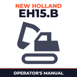 New Holland CE EH15.B Operators Manual