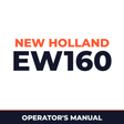 New Holland CE EW160 Operators Manual