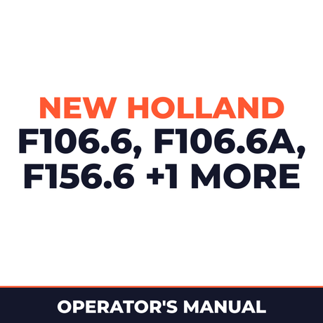 New Holland CE F106.6, F106.6A, F156.6, F156.6A Operators Manual