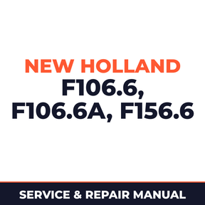 New Holland CE F106.6, F106.6A, F156.6 Service Manual