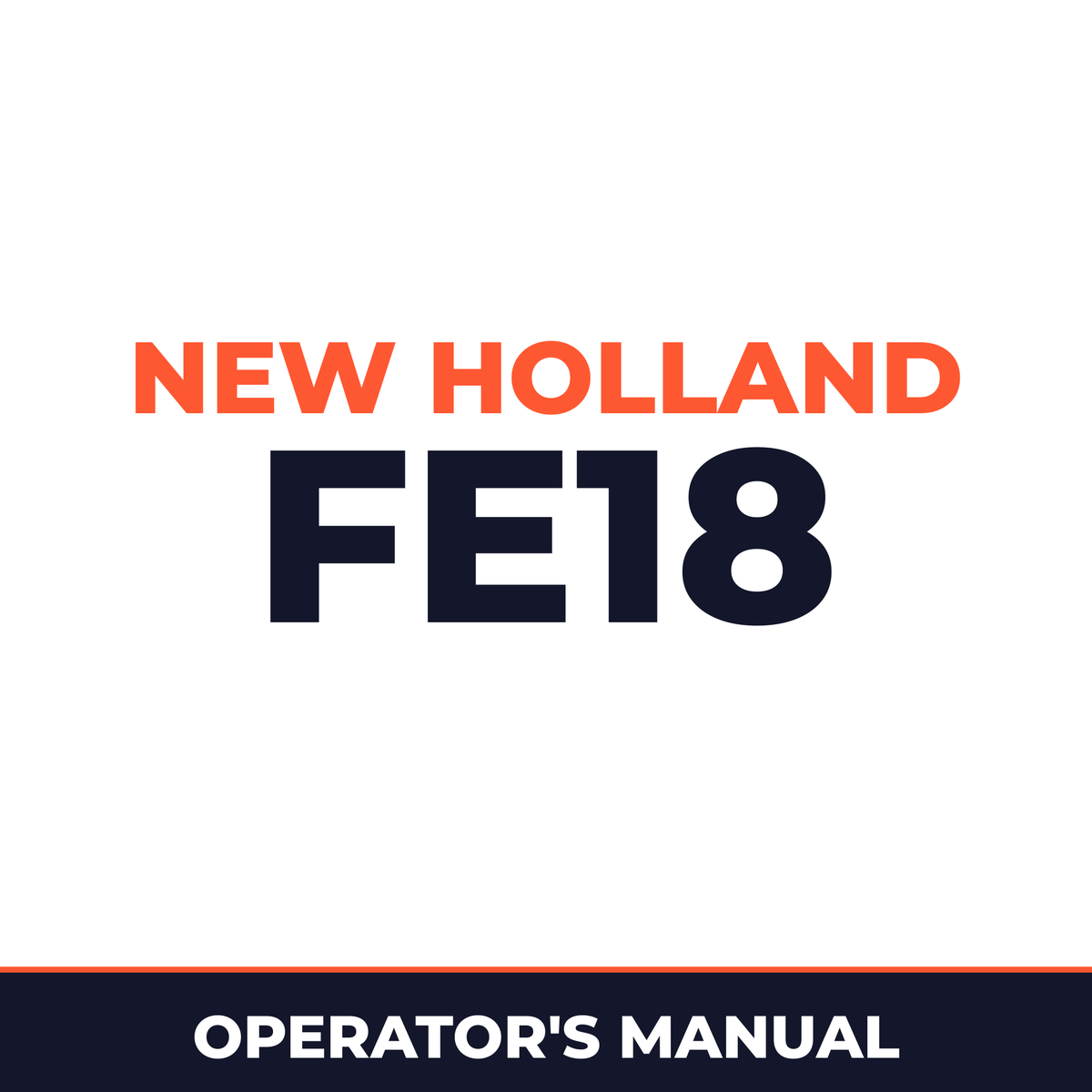 New Holland CE FE18 Operators Manual
