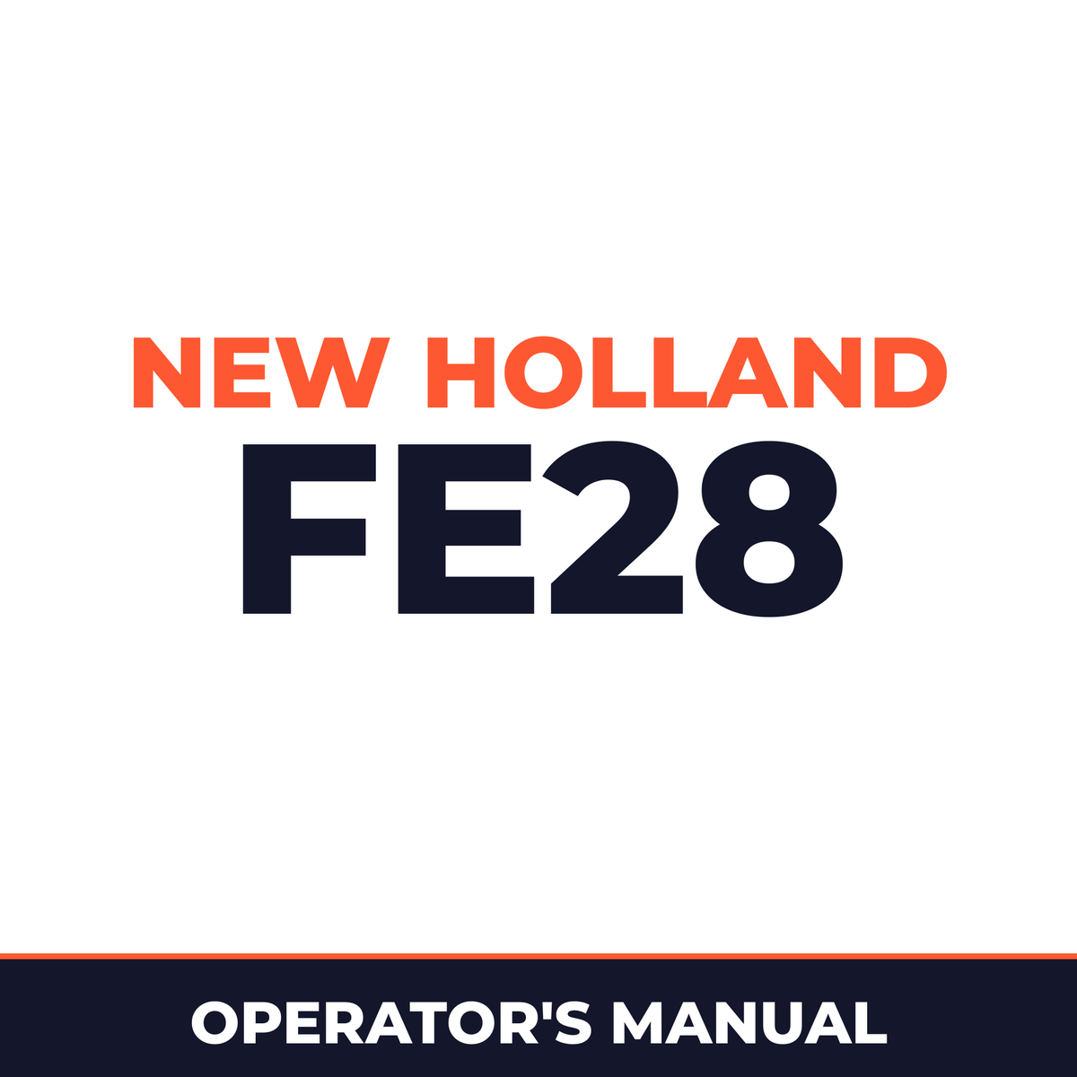 New Holland CE FE28 Operators Manual