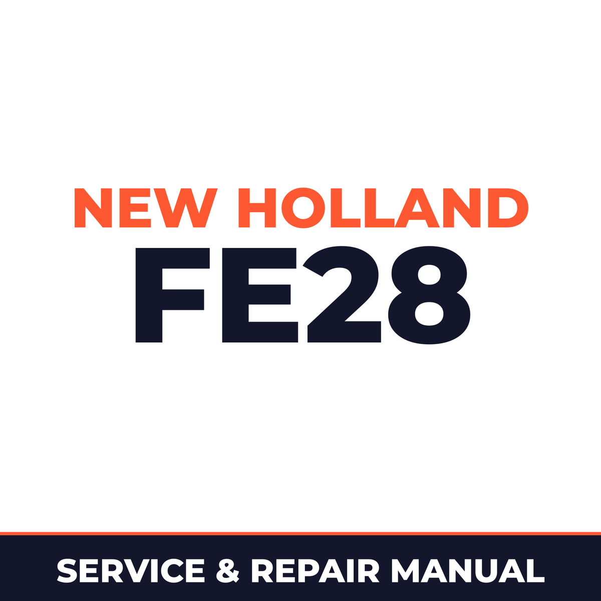 New Holland CE FE28 Service Manual