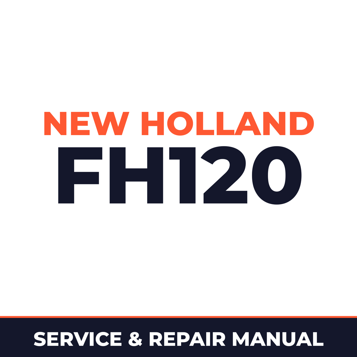 New Holland CE FH120 Service Manual