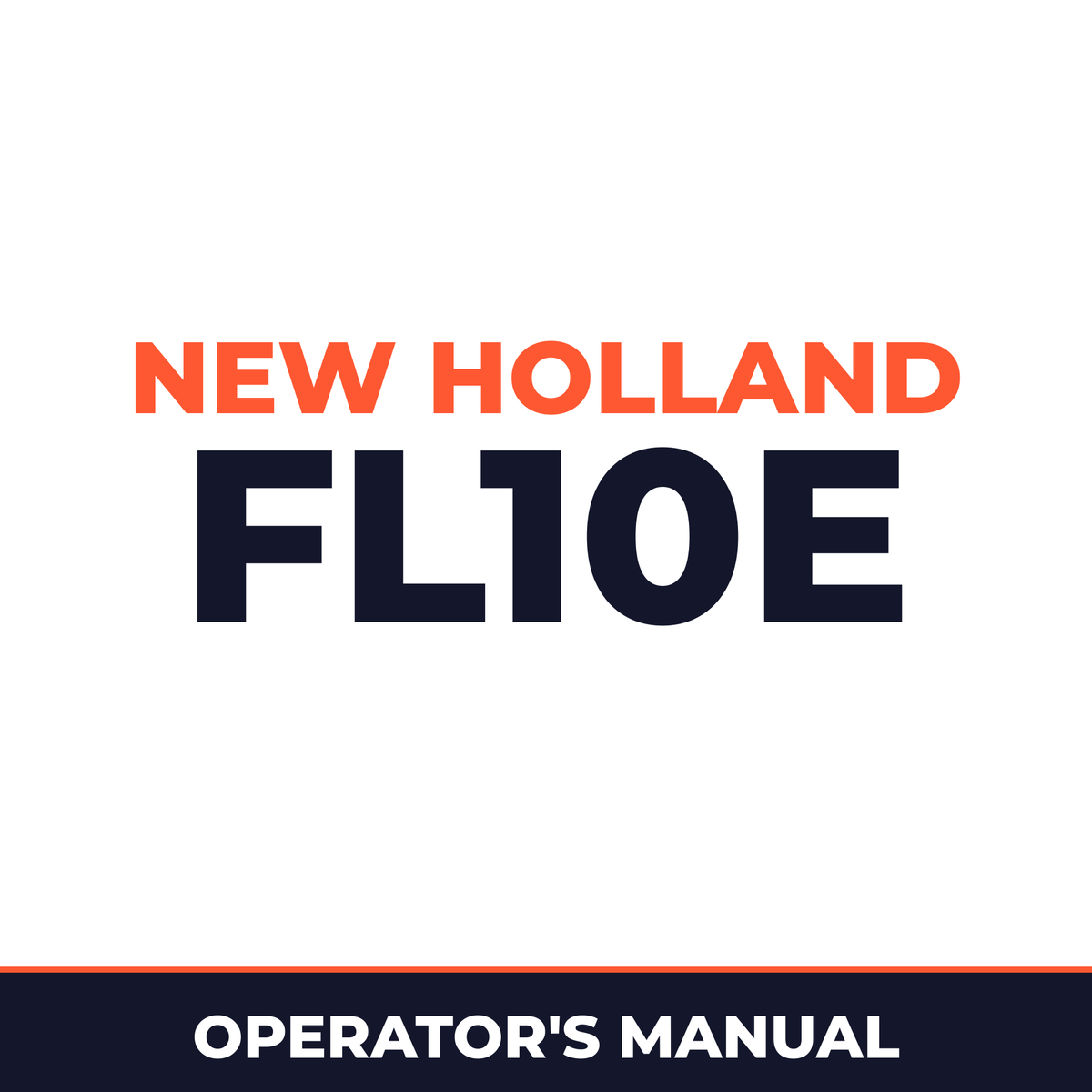 New Holland CE FL10E Operators Manual