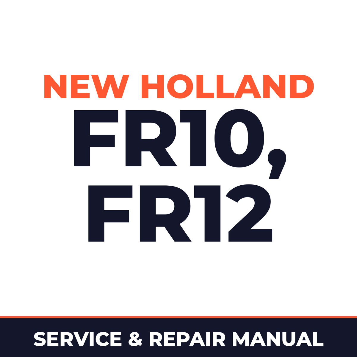New Holland CE FR10, FR12 Service Manual
