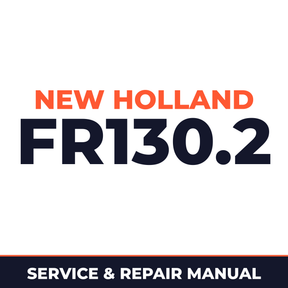 New Holland CE FR130.2 Service Manual