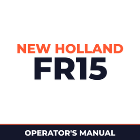 New Holland CE FR15 Operators Manual