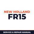 New Holland CE FR15 Service Manual