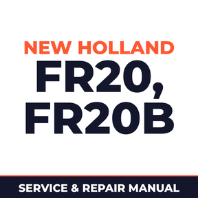 New Holland CE FR20, FR20B Service Manual