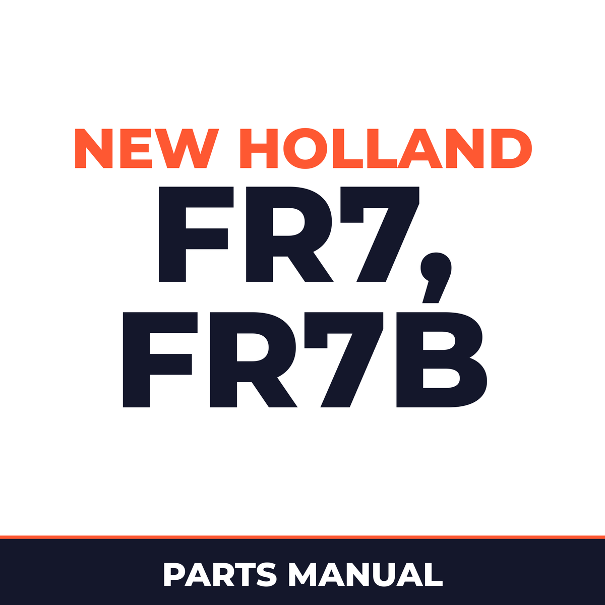 New Holland CE FR7, FR7B Parts Catalog