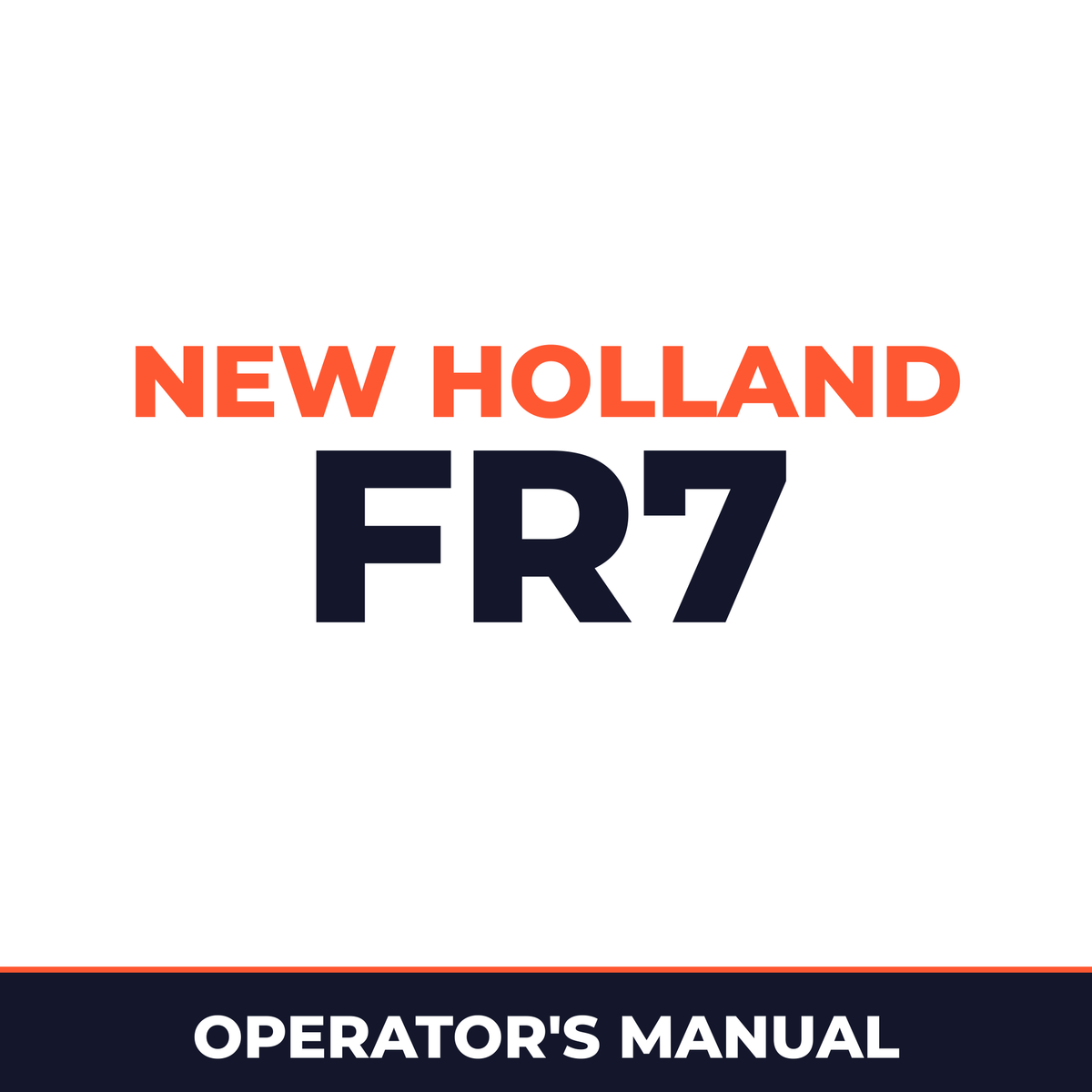 New Holland CE FR7 Operators Manual