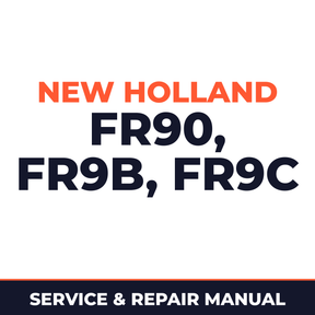 New Holland CE FR90, FR9B, FR9C Service Manual