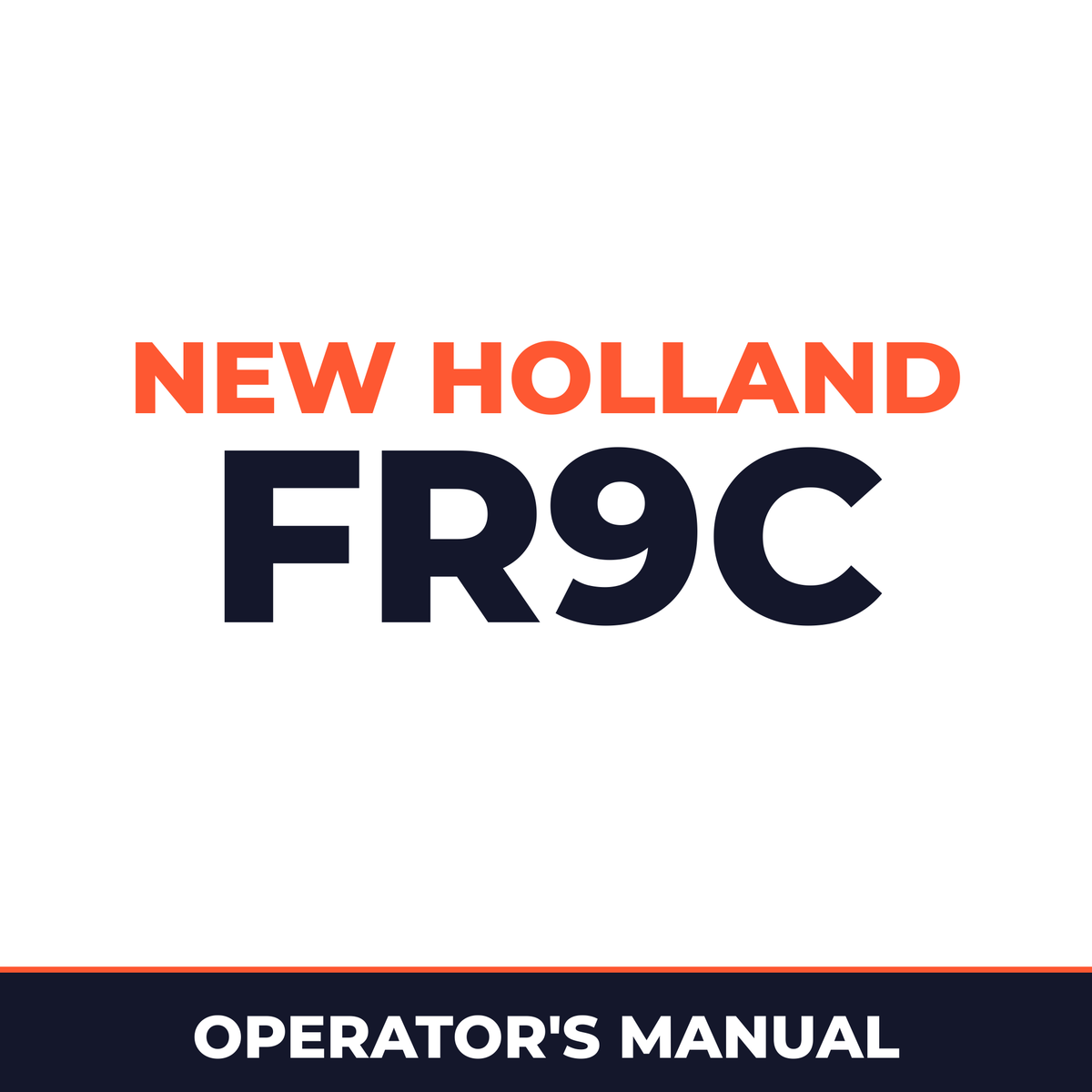 New Holland CE FR9C Operators Manual