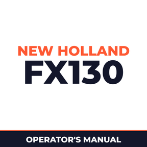 New Holland CE FX130 Operators Manual