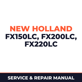 New Holland CE FX150LC, FX200LC, FX220LC Service Manual