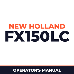 New Holland CE FX150LC Operators Manual