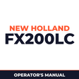 New Holland CE FX200LC Operators Manual