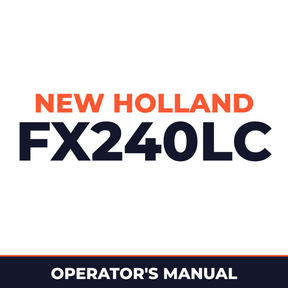 New Holland CE FX240LC Operators Manual