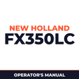 New Holland CE FX350LC Operators Manual