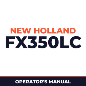 New Holland CE FX350LC Operators Manual