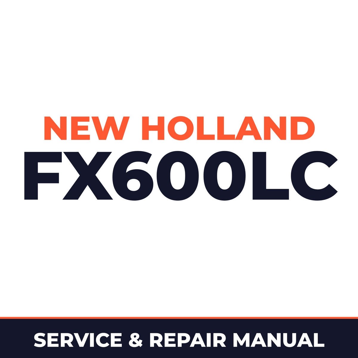 New Holland CE FX600LC Service Manual