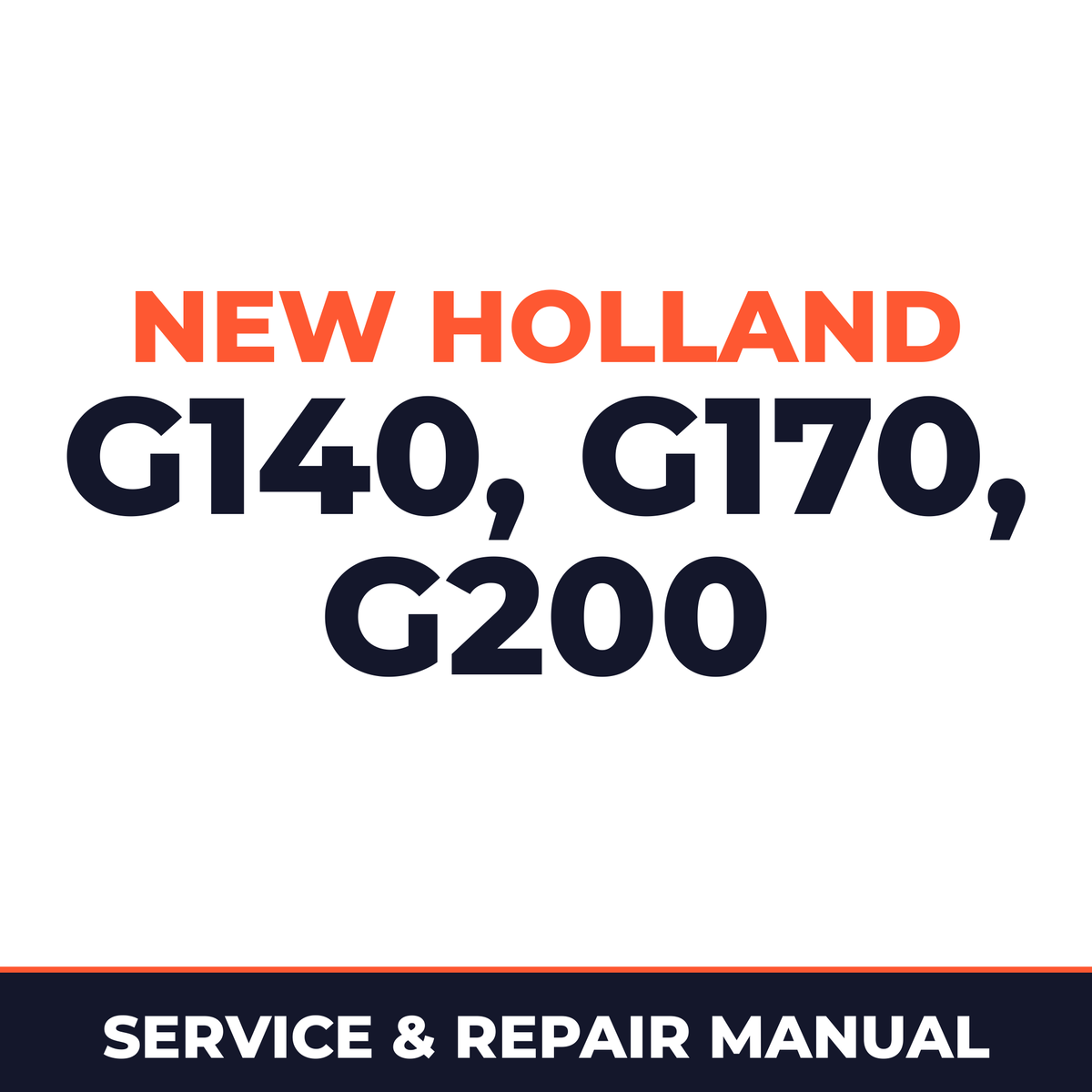 New Holland CE G140, G170, G200 Service Manual