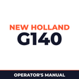 New Holland CE G140 Operators Manual