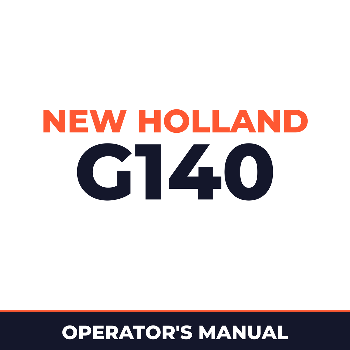 New Holland CE G140 Operators Manual