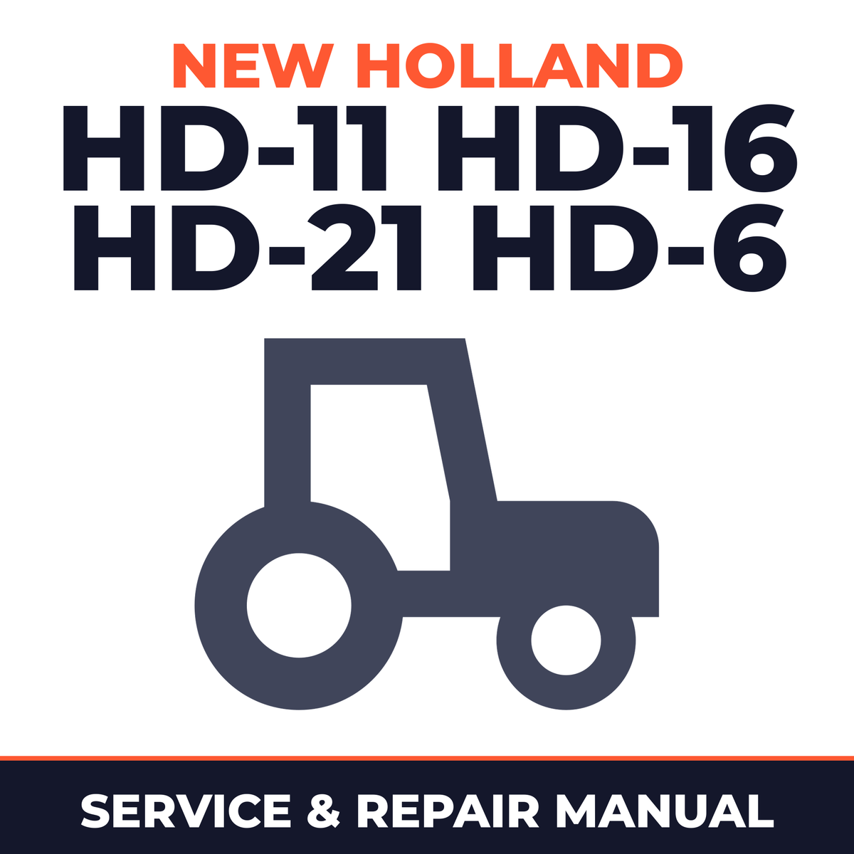 New Holland CE HD-11 HD-16 HD-21 HD-6 Tractor Service & Repair Manual