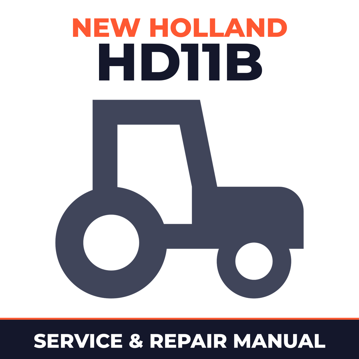 New Holland CE HD11B Tractor Service & Repair Manual
