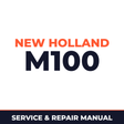 New Holland CE M100 Service Manual