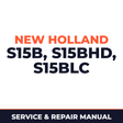 New Holland CE S15B, S15BHD, S15BLC Service Manual