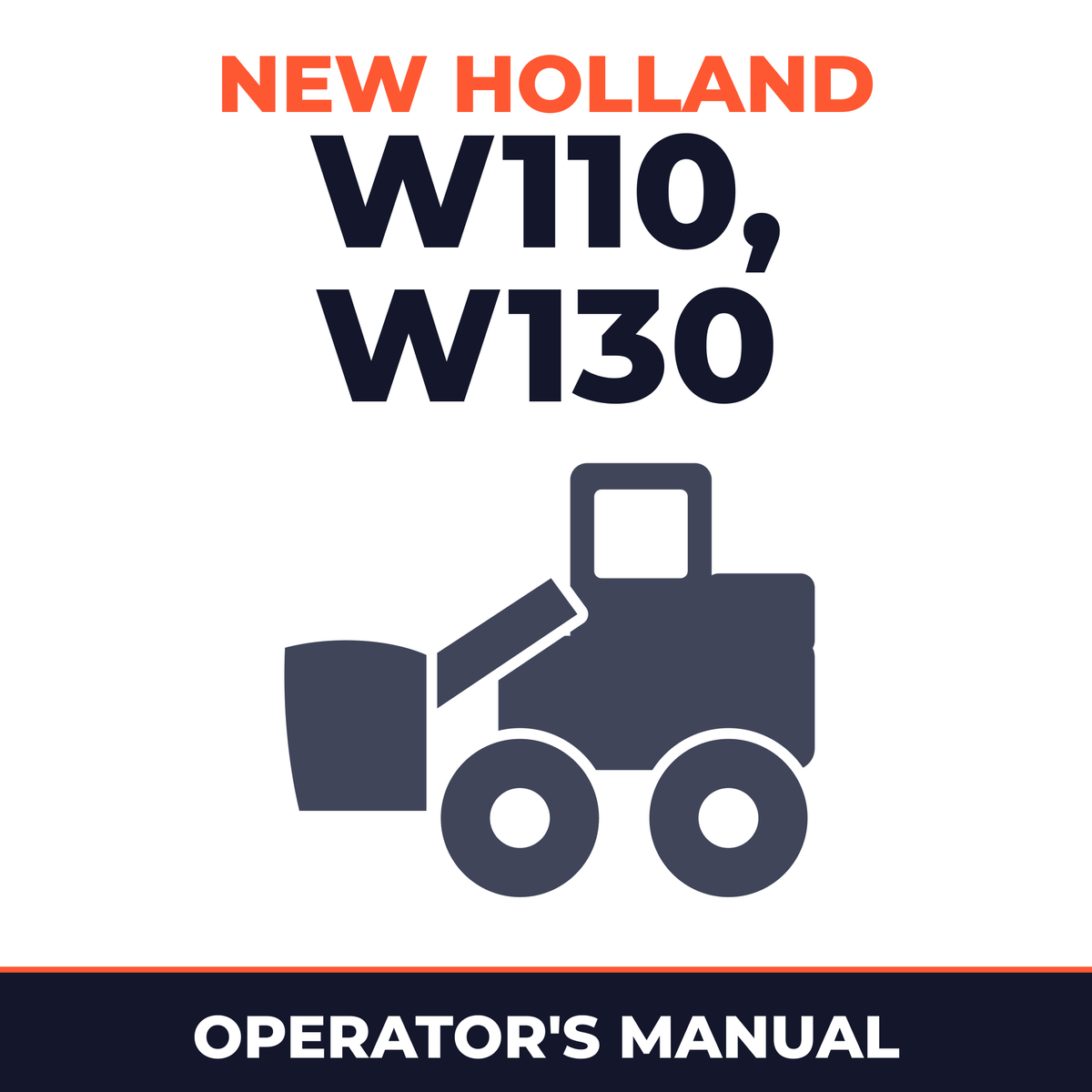 New Holland CE W110, W130 Operators Manual