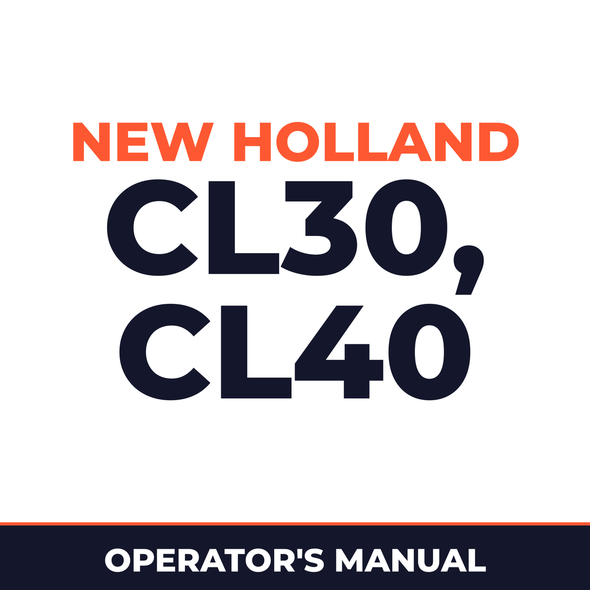 New Holland CL30, CL40 Operators Manual