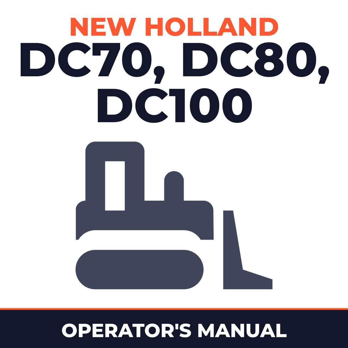 New Holland DC70, DC80, DC100 Dozer Crawler Operators Manual