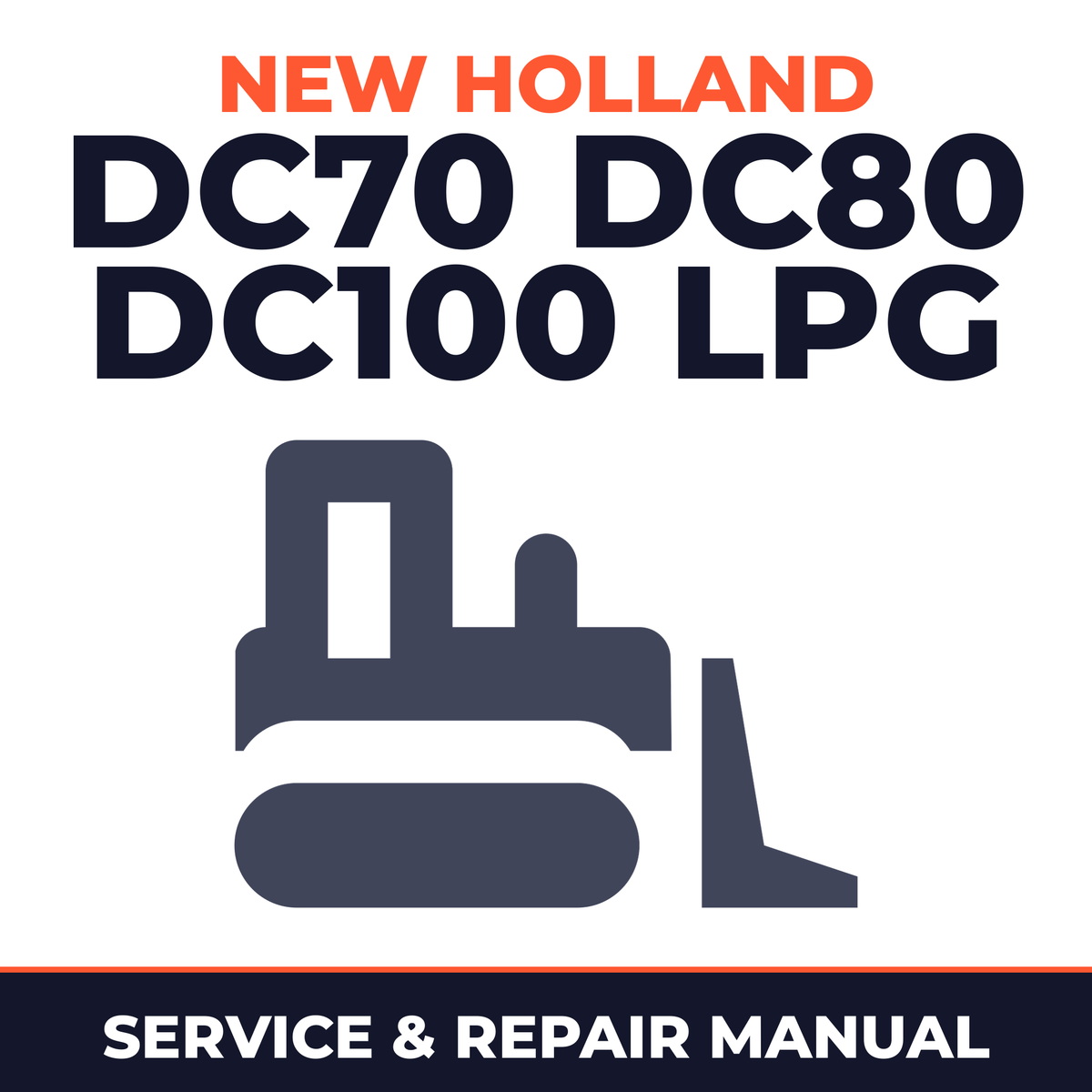 New Holland DC70 DC80 DC100 LPG Bulldozer Full Service & Repair Manual