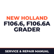 NEW HOLLand F106.6, F106.6A GRADER Service Repair Factory Manual