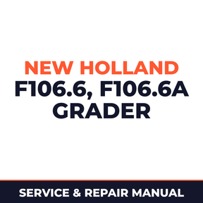 NEW HOLLand F106.6, F106.6A GRADER Service Repair Factory Manual