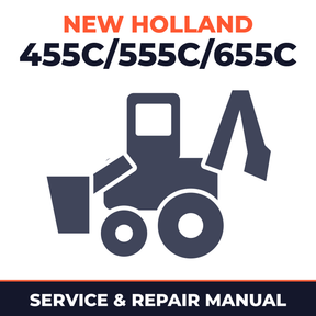 New Holland Ford 455C/555C/655C Loader Backhoe Service & Repair Manual