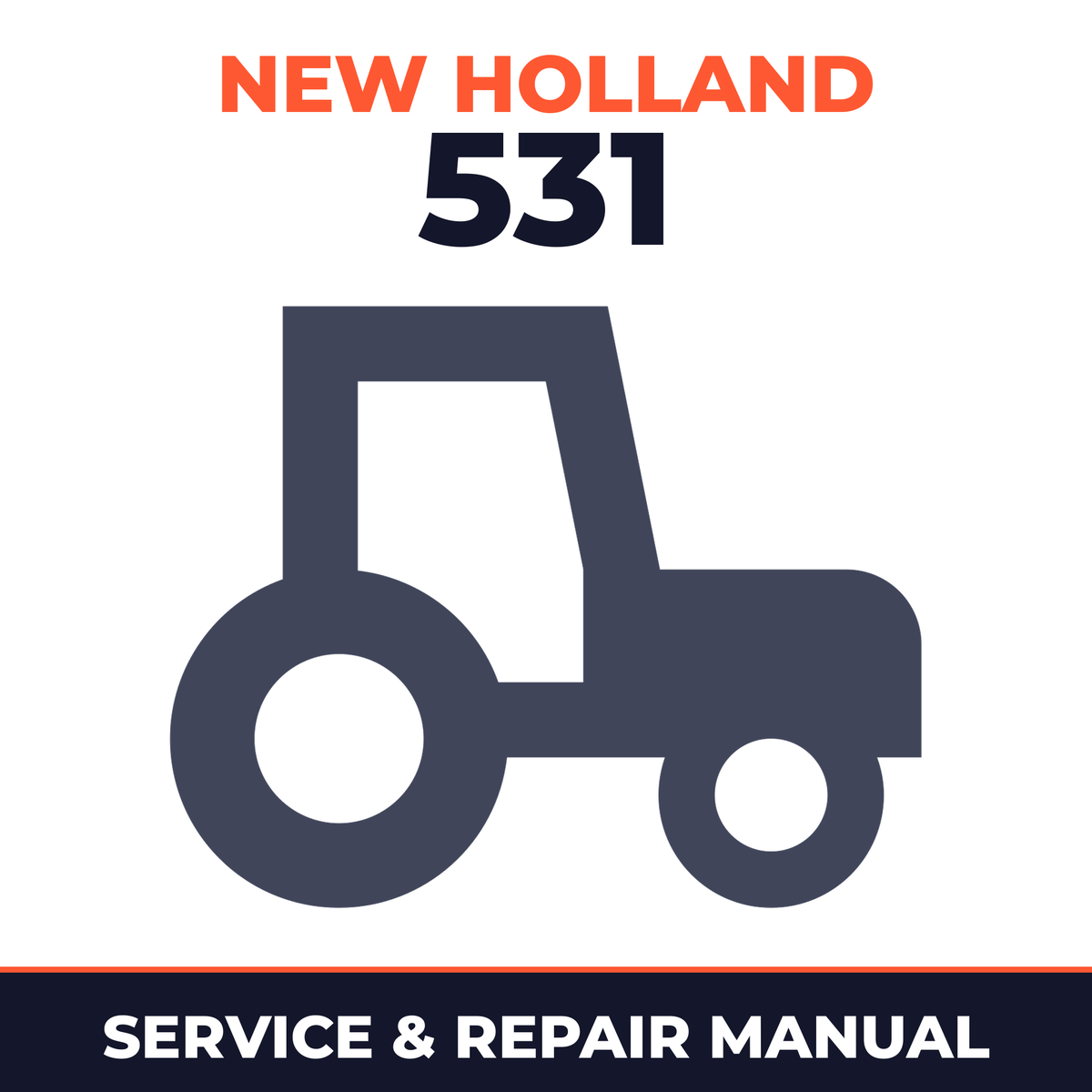 New Holland Ford 531 Industrial Tractors Service & Repair Manual