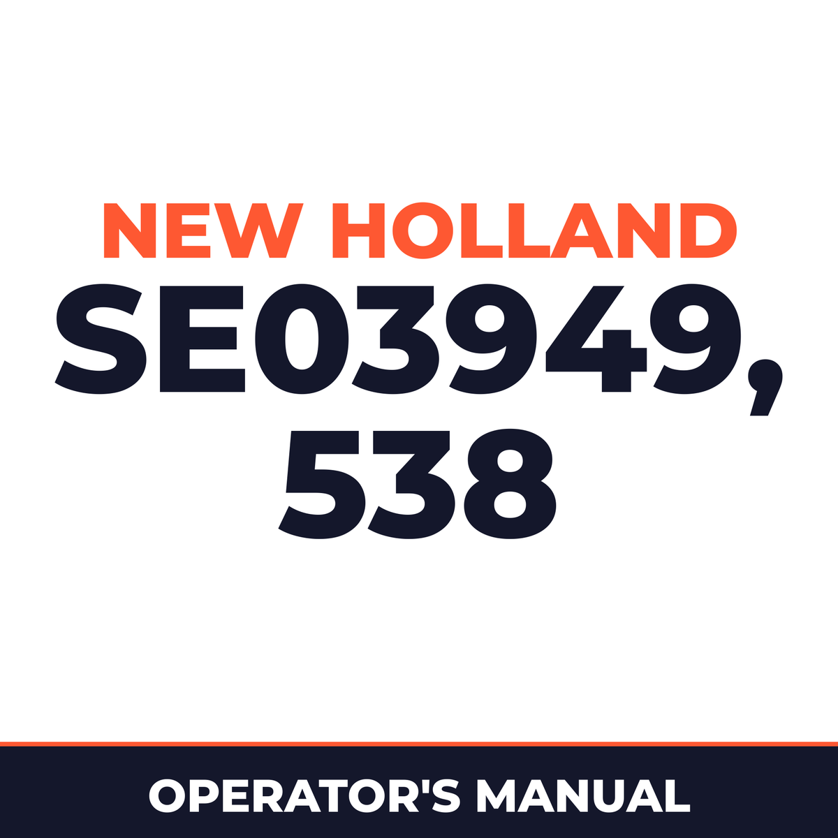 New Holland Ford Se03949 Mower Conitioner Seires 538 Operator's Manual