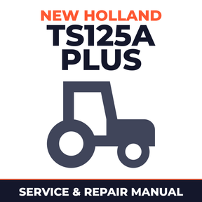 New Holland -Ford TS125A Plus Tractor Service & Repair Manual