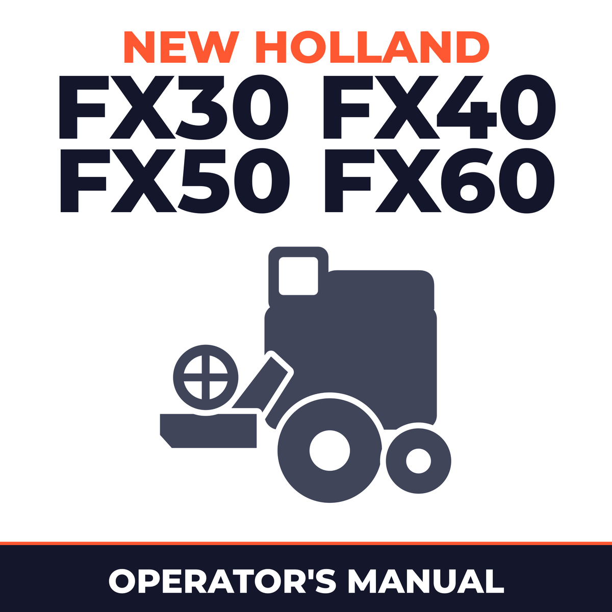 New Holland FX30 FX40 FX50 FX60 Combine Operator's Manual
