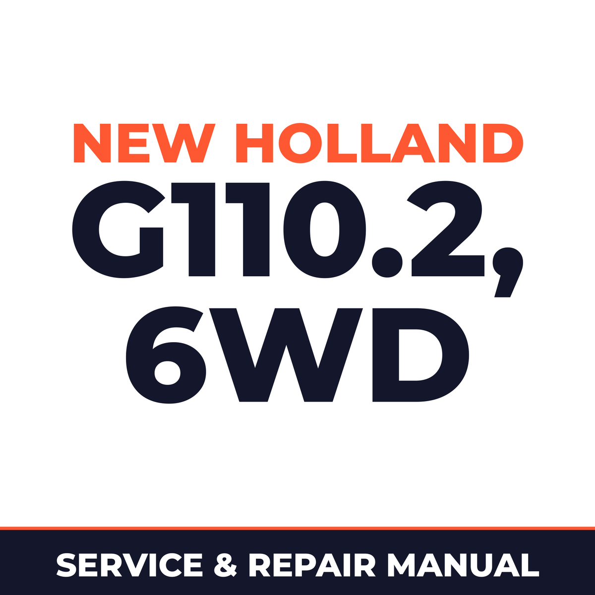 NEW HOLLand G110.2 G110.2 6WD Motor Grader Service Manual