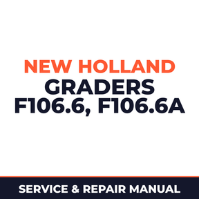 New Holland Graders F106.6, F106.6A Workshop Service Manual