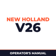 New Holland Intelliview Plus II IV Task Controller( ISO BUS)V26 Machine Operator's Manual