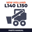 New Holland L140 L150 Skid Steer Loader Service Parts Catalogue Manual