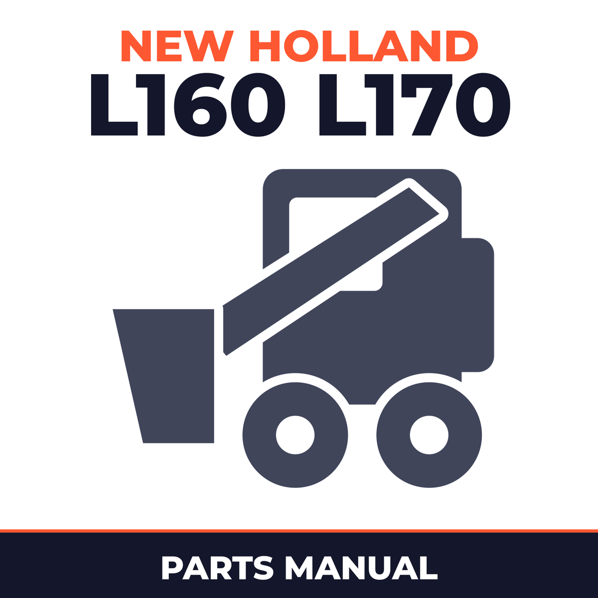 New Holland L160 L170 Skid Steer Loader Service Parts Catalogue Manual