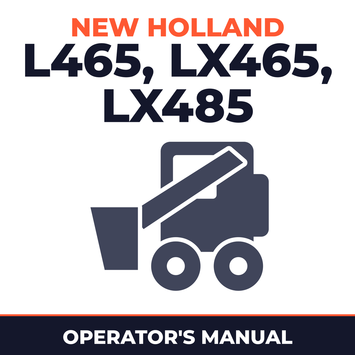 New Holland L465, LX465, LX485 Operators Manual